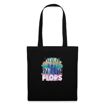 Life is Better in Flip Flops - Tote Bag - black - Front