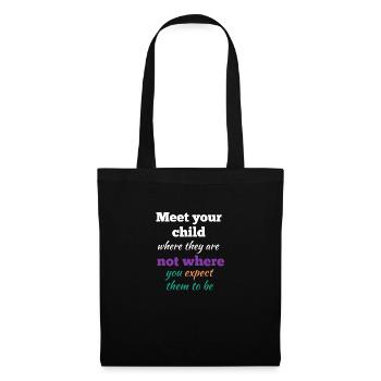 Meet Your Child Where They Are - Tote Bag - black - Front