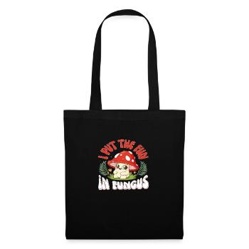 I put the Fun in Fungus - Tote Bag - black - Front
