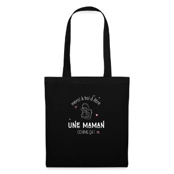 Merci d’être une maman comme ça -cadeau maman - Sac en tissu - noir - Devant