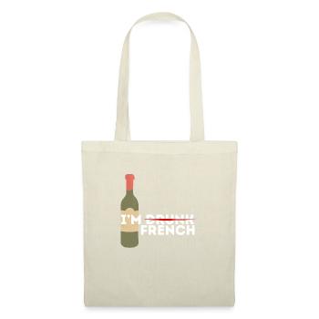 I'm drunk and French - Tote Bag - nature - Front
