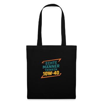 Echte Manner trinken 10W-40 - Stoffbeutel - Schwarz - Vorne