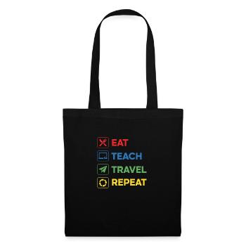 Eat Teach Travel Repeat – Colorful Teacher Travel - Tote Bag - black - Front