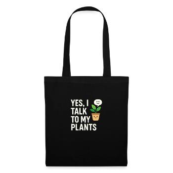 Yes, I Talk to My Plants – Urban Gardening - Stoffbeutel - Schwarz - Vorne