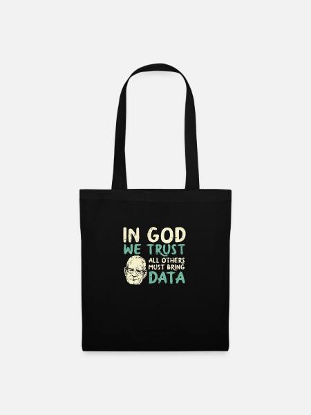 In God We Trust All Others Must Bring Data - Tote Bag - black