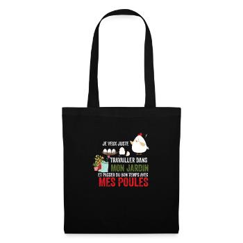 Travailler dans mon jardin avec mes poules - Sac en tissu - noir - Devant