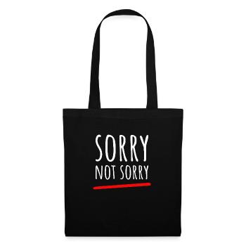 Sorry Not Sorry. Ironic and funny design - Tote Bag - black - Front