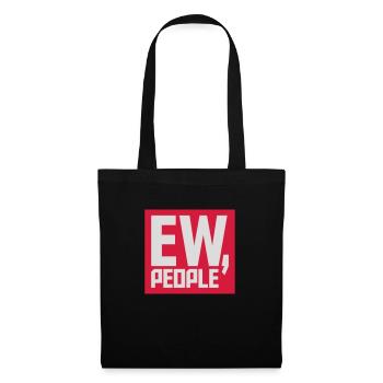 ew people funny quote - Tote Bag - black - Front