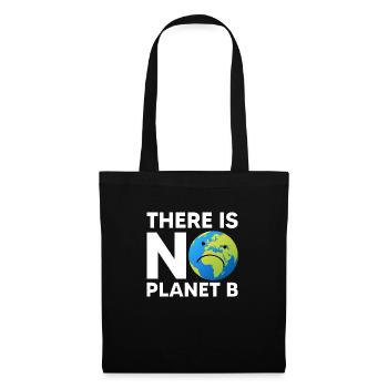 There is no Planet B - Stoffbeutel - Schwarz - Vorne