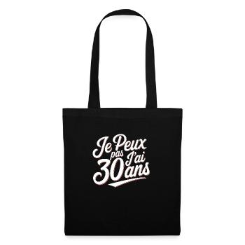 Je peux pas j'ai 30 ans - Sac en tissu - noir - Devant