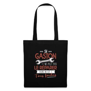 Si Gaston ne peut pas le réparer on est foutus - Sac en tissu - noir - Devant