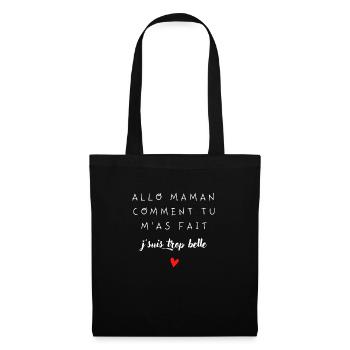 allo maman comment tu mas fait je suis trop belle - Sac en tissu - noir - Devant