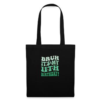 Bruh, c’est mes cadeaux d’anniversaire pour les garçons et les filles - Sac en tissu - noir - Devant