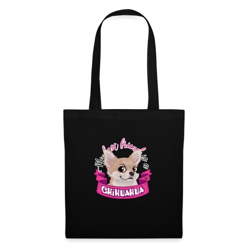 My Best Friend is a Chihuahua - Tote Bag