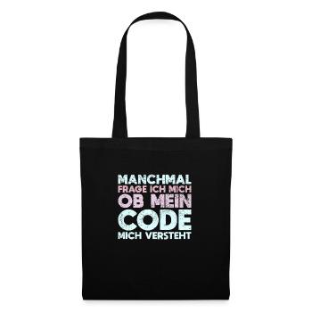 Manchmal Frage Ich Mich, Ob Mein Code Mich... - Stoffbeutel - Schwarz - Vorne