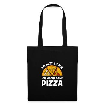 Sei Nett Zu Mir Ich Mache Deine Pizza Pizzabäcker - Stoffbeutel - Schwarz - Vorne