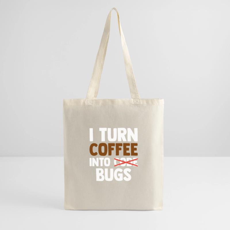 I Turn Coffee Into Bugs Coding Programming Softwar Stoffbeutel