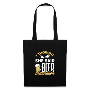 I Thought She Said Beer Competition Cheerleading C - Stoffbeutel - Schwarz - Vorne