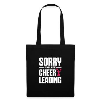 Sorry I'm Late Cheer Leading Cheerleader Gymnastic - Stoffbeutel - Schwarz - Vorne