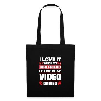 I Love It When My Girlfriend Let Me Play Video Gam - Stoffbeutel - Schwarz - Vorne