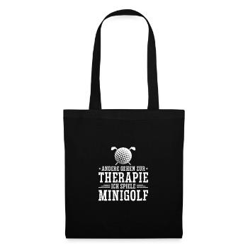 Andere Gehen Zur Therapie Ich Spiele Minigolf Golf - Stoffbeutel - Schwarz - Vorne