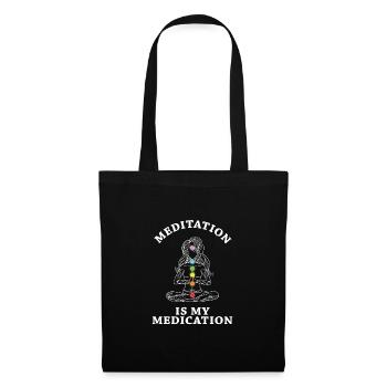 Meditation Is My Medication Meditating Relaxation - Stoffbeutel - Schwarz - Vorne