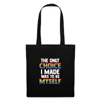 The Only Choice I Made Was To Be Myself Bisexual G - Stoffbeutel - Schwarz - Vorne