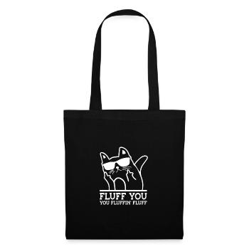 Fluff You You Fluffin Fluff Cat Owner Cat Trainer - Stoffbeutel - Schwarz - Vorne