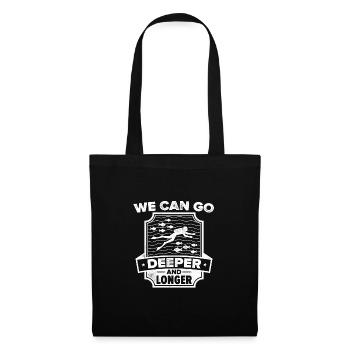 We Can Go Deeper And Longer Scuba Diver Diving Sno - Stoffbeutel - Schwarz - Vorne