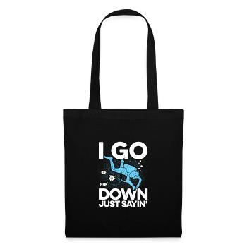 I Go Down Just Sayin' Snorkeling Diving Scuba Dive - Stoffbeutel - Schwarz - Vorne