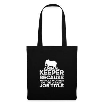 Animal Keeper Because Miracle Worker Isn't An Offi - Stoffbeutel - Schwarz - Vorne