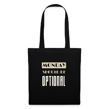 Monday Should Be Optional Monday Worst Day - Tote Bag - black - Front
