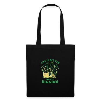Life Is Better When I'm Digging Gardening Gardener - Stoffbeutel - Schwarz - Vorne