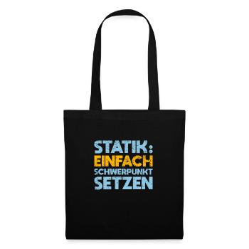 Statik: Einfach Schwerpunkt Setzen - Stoffbeutel - Schwarz - Vorne