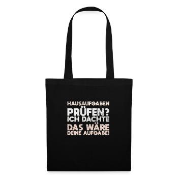 Hausaufgaben Prüfen? Ich Dachte, Das Wäre... - Stoffbeutel - Schwarz - Vorne