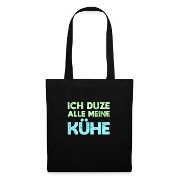 Ich Duze Alle Meine Kühe - Stoffbeutel - Schwarz - Vorne