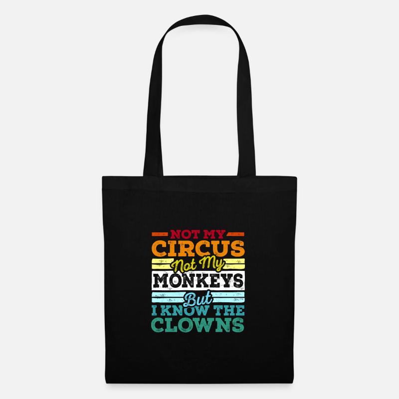 Not My Circus Not My Monkeys - Stoffbeutel - Schwarz