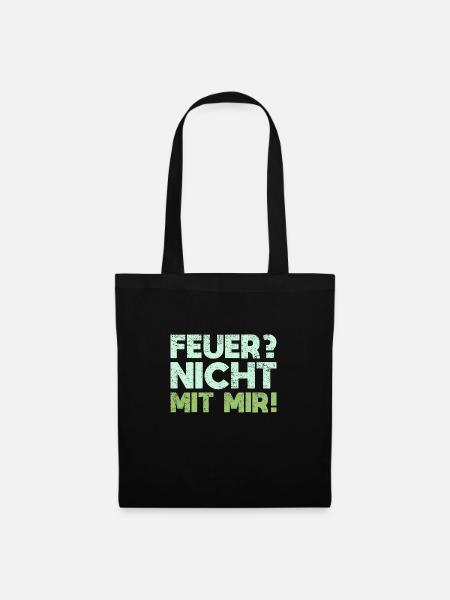 Feuer? Nicht Mit Mir! - Stoffbeutel - Schwarz