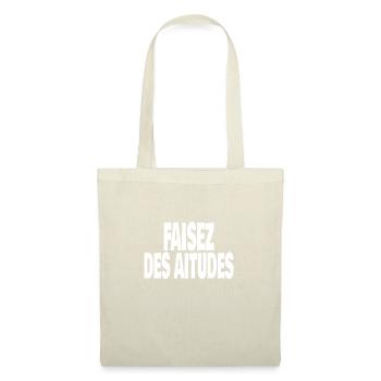 faisez des aitudes - Sac en tissu - nature - Devant