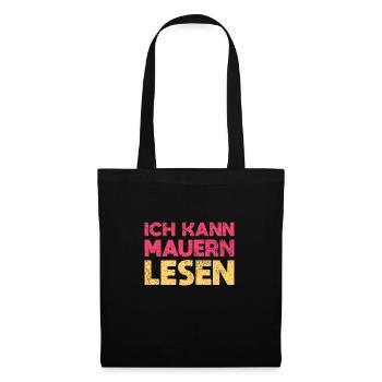 Ich Kann Mauern Lesen - Stoffbeutel - Schwarz - Vorne