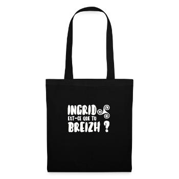 Ingrid est-ce que tu breizh? - Sac en tissu - noir - Devant