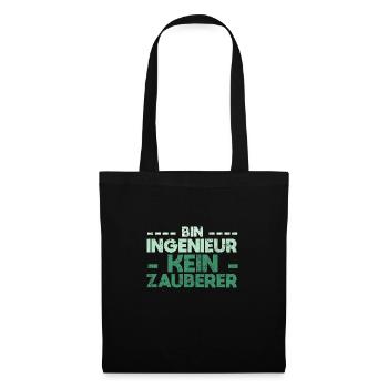 Bin Ingenieur, Kein Zauberer - Stoffbeutel - Schwarz - Vorne