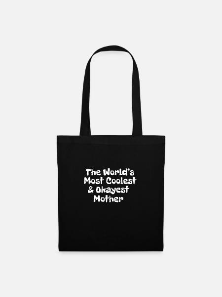 World's most coolest and okayest mother - Tote Bag - black