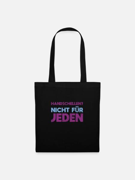 Handschellen? Nicht Für Jeden - Stoffbeutel - Schwarz