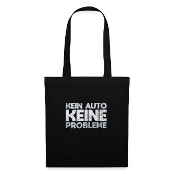 Kein Auto, Keine Probleme - Stoffbeutel - Schwarz - Vorne
