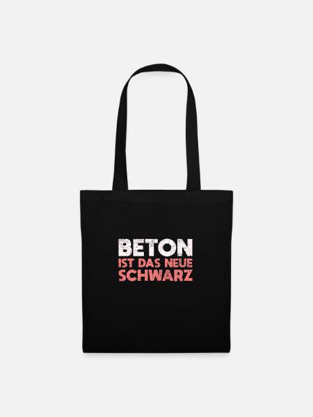 Beton Ist Das Neue Schwarz - Stoffbeutel - Schwarz