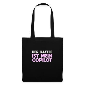 Der Kaffee Ist Mein Copilot - Stoffbeutel - Schwarz - Vorne