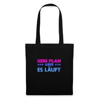 Kein Plan, Aber Es Läuft - Stoffbeutel - Schwarz - Vorne