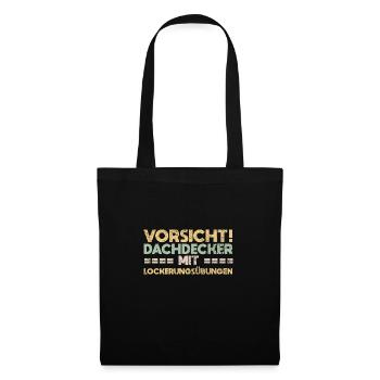 Vorsicht! Dachdecker Mit Lockerungsübungen - Stoffbeutel - Schwarz - Vorne