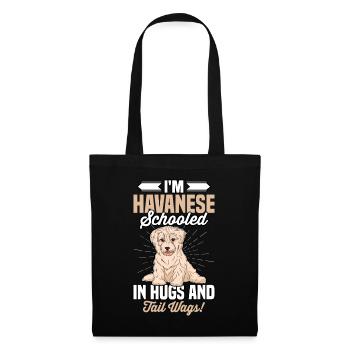 I'm Havanese schooled in hugs and tail wags - Stoffbeutel - Schwarz - Vorne